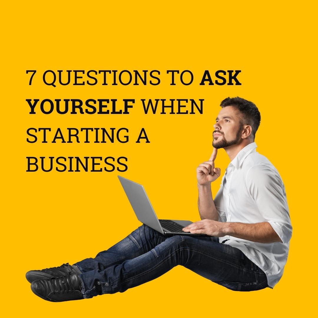 7 questions to ask yourself when starting a business | Sovereign Magazine